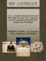 U.S. V. Gaddis (Bobby Gene) And Birt (Billy Sunday) U.S. Supreme Court Transcript Of Record With Supporting Pleadings