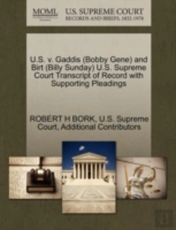 Bertrand.pt - U.S. V. Gaddis (Bobby Gene) And Birt (Billy Sunday) U.S. Supreme Court Transcript Of Record With Supporting Pleadings