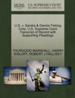 Bertrand.pt - U.S. V. Sandra & Dennis Fishing Corp. U.S. Supreme Court Transcript Of Record With Supporting Pleadings