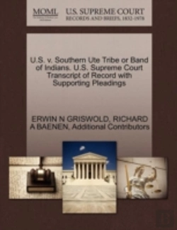 Bertrand.pt - U.S. V. Southern Ute Tribe Or Band Of Indians. U.S. Supreme Court Transcript Of Record With Supporting Pleadings