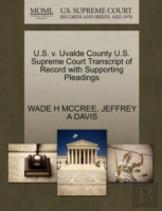 U.S. V. Uvalde County U.S. Supreme Court Transcript Of Record With Supporting Pleadings
