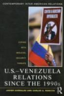 U.S.-Venezuela Relations Since The 1990s