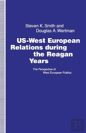 Us-West European Relations During The Reagan Years