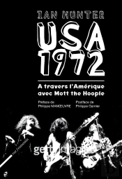 Usa 1972 ; À Travers L'Amérique Avec Mott The Hoople
