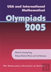 Usa And International Mathematical Olympiads 2005