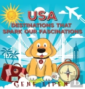 Usa Destinations That Spark Our Fascinations