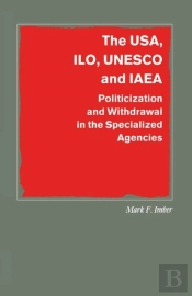 Usa, Ilo, Unesco And Iaea