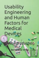 Usability Engineering And Human Factors For Medical Devices