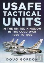 Usafe Tactical Units In The United Kingdom In The Cold War