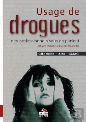 Usage De Drogues ; Des Professionnels Vous En Parlent