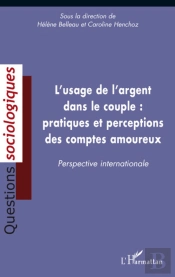 Usage De L'Argent Dans Le Couple : Pratiques Et Perceptions Des Comptes Amoureux ; Perspective Internationale