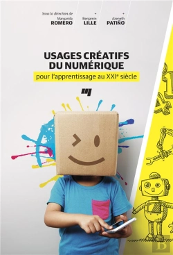 Bertrand.pt - Usages Créatifs Du Numérique Pour L'Apprentissage Au Xxie Siècle