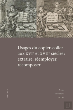 Bertrand.pt - Usages Du Copier-Coller Aux Xvie Et Xviie Siècles