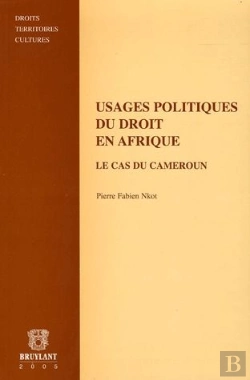 Bertrand.pt - Usages Politiques Du Droit En Afrique