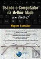Usando o Computador na Melhor Idade - sem limites!