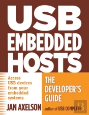 Usb Embedded Hosts: The Developer'S Guide