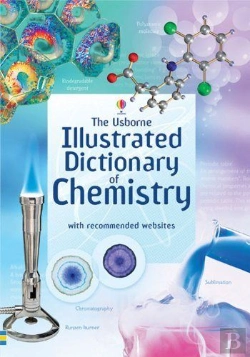 Bertrand.pt - Usborne Illustrated Dictionary Of Chemistry