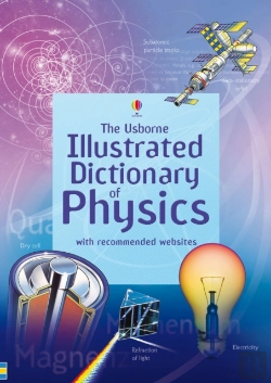 Bertrand.pt - Usborne Illustrated Dictionary Of Physics