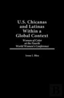 U.S.Chicanas And Latinas Within A Global Context