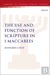 Use And Function Of Scripture In 1 Maccabees