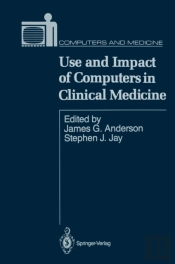 Use And Impact Of Computers In Clinical Medicine