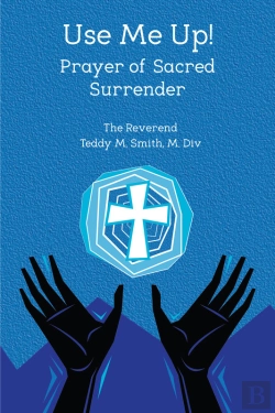 Bertrand.pt - Use Me Up! Prayer Of Sacred Surrender