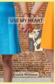 Use My Heart