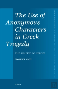 Bertrand.pt - Use Of Anonymous Characters In Greek Tragedy