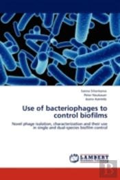 Use Of Bacteriophages To Control Biofilms