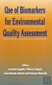 Use Of Biomarkers For Environmental Quality Assessment