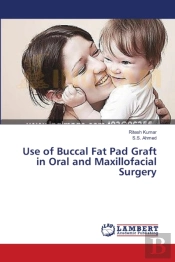 Use Of Buccal Fat Pad Graft In Oral And Maxillofacial Surgery
