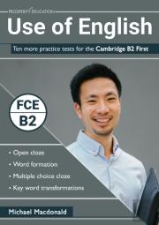 Use Of English: Ten More Practice Tests For The Cambridge B2 First