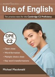 Use Of English: Ten Practice Tests For The Cambridge C2 Proficiency