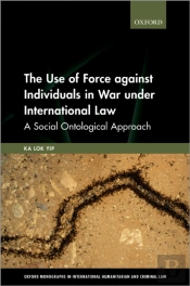 Use Of Force Against Individuals In War Under International Law