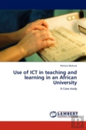 Use Of Ict In Teaching And Learning In An African University
