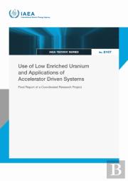 Use Of Low Enriched Uranium And Applications Of Accelerator Driven Systems