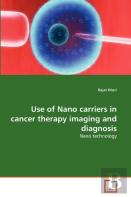 Use Of Nano Carriers In Cancer Therapy Imaging And Diagnosis