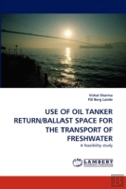 Bertrand.pt - Use Of Oil Tanker Return/Ballast Space For The Transport Of Freshwater