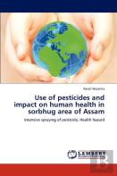 Use Of Pesticides And Impact On Human Health In Sorbhug Area Of Assam