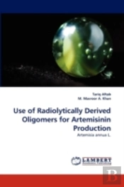 Use Of Radiolytically Derived Oligomers For Artemisinin Production