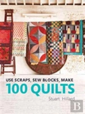 Use Scraps, Sew Blocks, Make 100 Quilts