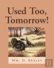 Used Too, Tomorrow!