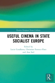 Useful Cinema In State Socialist Europe