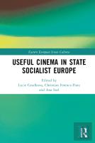 Useful Cinema In State Socialist Europe