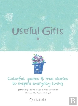 Bertrand.pt - Useful Gifts: Colorful Quotes & True Stories To Inspire Everyday Living