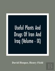 Useful Plants And Drugs Of Iran And Iraq (Volume - Ix)