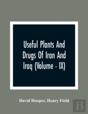 Useful Plants And Drugs Of Iran And Iraq (Volume - Ix)