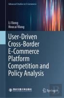 User-Driven Cross-Border E-Commerce Platform Competition And Policy Analysis