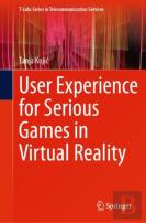User Experience For Serious Games In Virtual Reality
