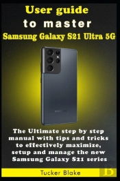 User Guide To Master Samsung Galaxy S21 Ultra 5g